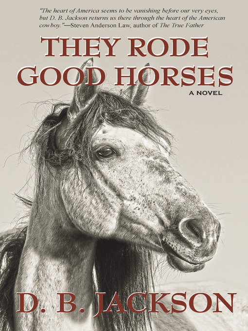 Title details for They Rode Good Horses by D. B. Jackson - Wait list